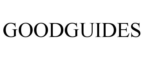 Trademark Logo GOODGUIDES