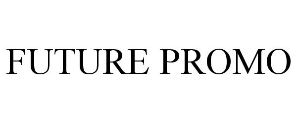 Trademark Logo FUTURE PROMO