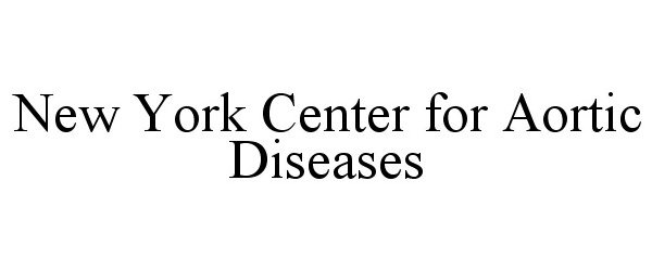 NEW YORK CENTER FOR AORTIC DISEASES
