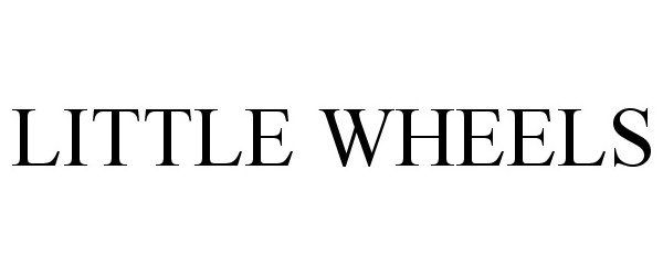 Trademark Logo LITTLE WHEELS