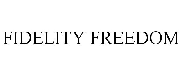  FIDELITY FREEDOM