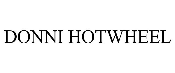 Trademark Logo DONNI HOTWHEEL
