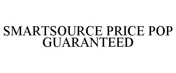 Trademark Logo SMARTSOURCE PRICE POP GUARANTEED