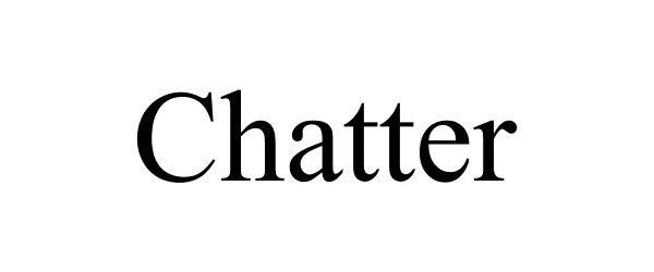 Trademark Logo CHATTER