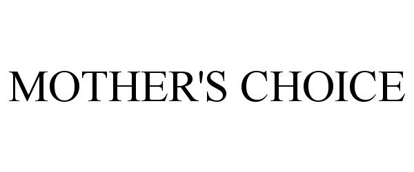 Trademark Logo MOTHER'S CHOICE