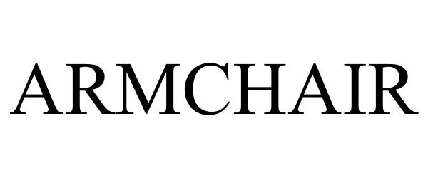 Trademark Logo ARMCHAIR