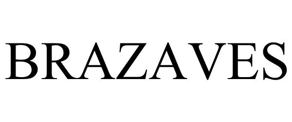 Trademark Logo BRAZAVES