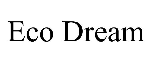 Trademark Logo ECO DREAM