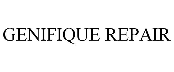 Trademark Logo GENIFIQUE REPAIR