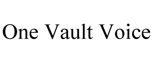  ONE VAULT VOICE