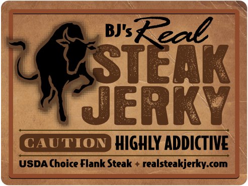  BJ'S REAL STEAK JERKY, CAUTION HIGHLY ADDICTIVE, USDA CHOICE FLANK STEAK REALSTEAKJERKY.COM