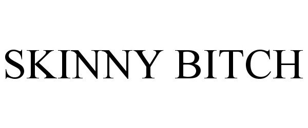 Trademark Logo SKINNY BITCH