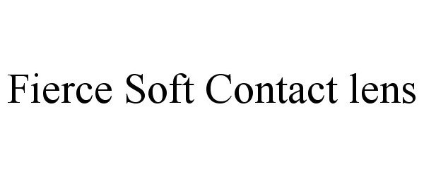 Trademark Logo FIERCE SOFT CONTACT LENS