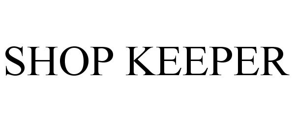 SHOP KEEPER