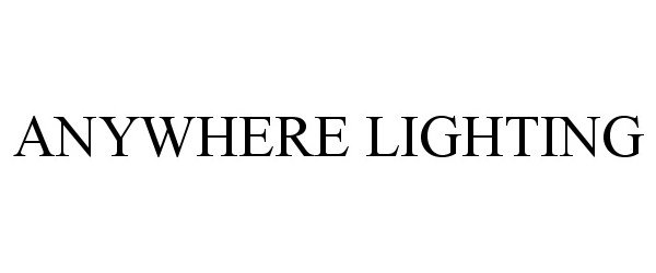 Trademark Logo ANYWHERE LIGHTING