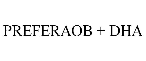 Trademark Logo PREFERAOB + DHA