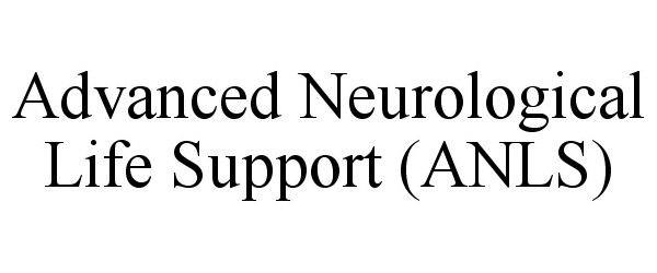 ADVANCED NEUROLOGICAL LIFE SUPPORT (ANLS)