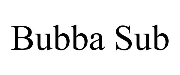  BUBBA SUB