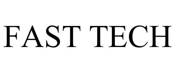 Trademark Logo FAST TECH