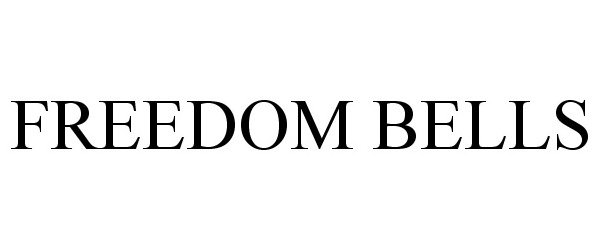 Trademark Logo FREEDOM BELLS