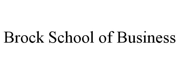  BROCK SCHOOL OF BUSINESS