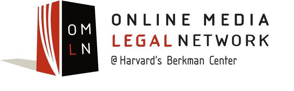  OMLN ONLINE MEDIA LEGAL NETWORK @ HARVARD'S BERKMAN CENTER