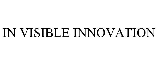  IN VISIBLE INNOVATION