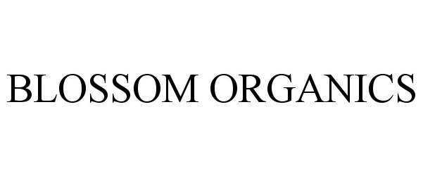 Trademark Logo BLOSSOM ORGANICS