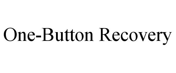 Trademark Logo ONE-BUTTON RECOVERY