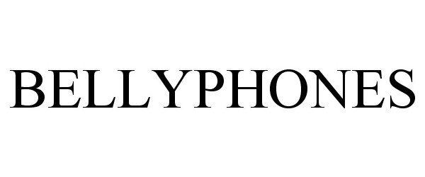 Trademark Logo BELLYPHONES