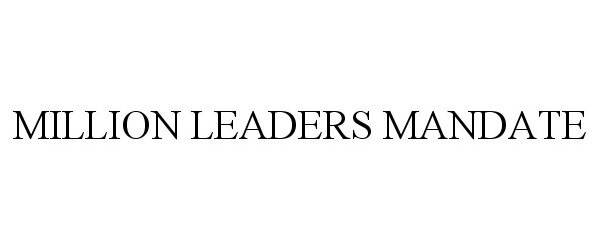  MILLION LEADERS MANDATE
