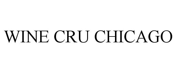 Trademark Logo WINE CRU CHICAGO