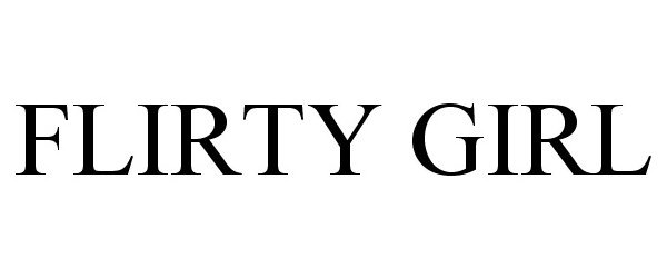 Trademark Logo FLIRTY GIRL