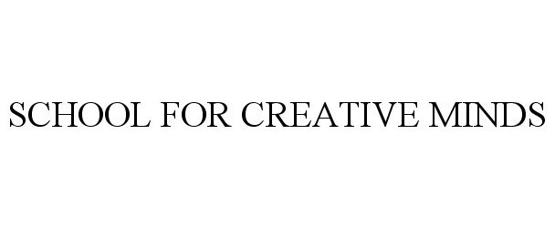  SCHOOL FOR CREATIVE MINDS