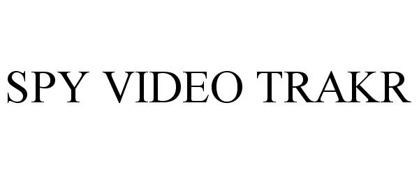 Trademark Logo SPY VIDEO TRAKR