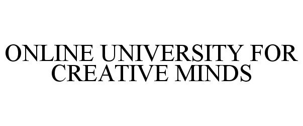  ONLINE UNIVERSITY FOR CREATIVE MINDS
