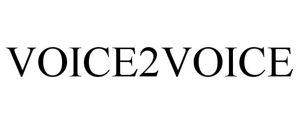 Trademark Logo VOICE2VOICE