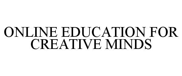 Trademark Logo ONLINE EDUCATION FOR CREATIVE MINDS