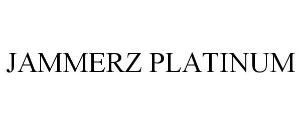 Trademark Logo JAMMERZ PLATINUM
