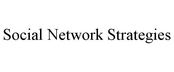  SOCIAL NETWORK STRATEGIES