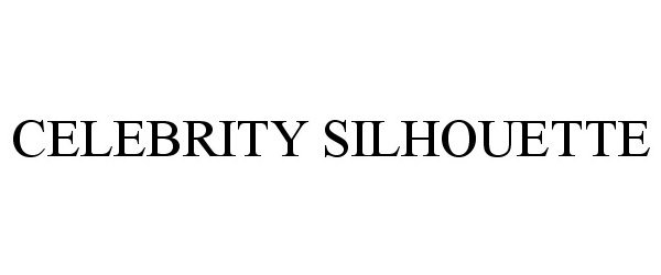 Trademark Logo CELEBRITY SILHOUETTE