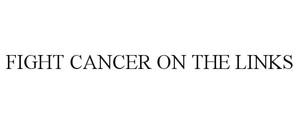  FIGHT CANCER ON THE LINKS