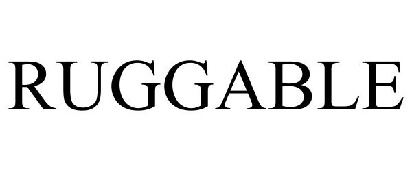 Trademark Logo RUGGABLE