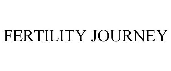 Trademark Logo FERTILITY JOURNEY