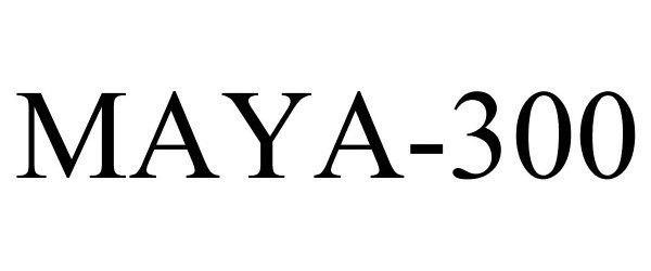  MAYA-300