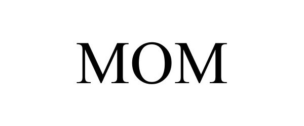 Trademark Logo MOM