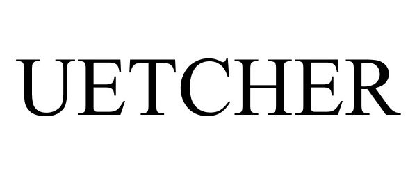 Trademark Logo UETCHER