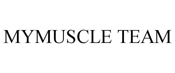 Trademark Logo MYMUSCLE TEAM