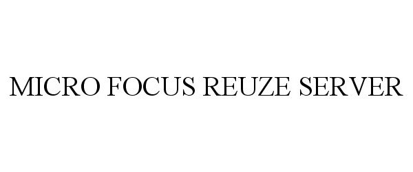  MICRO FOCUS REUZE SERVER