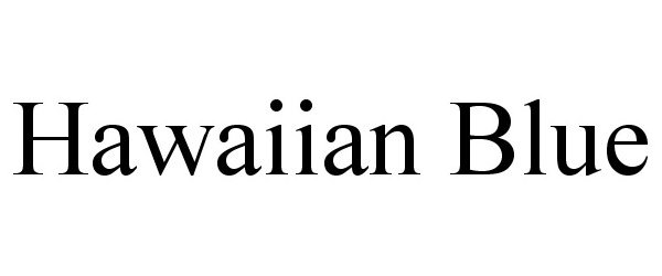 Trademark Logo HAWAIIAN BLUE